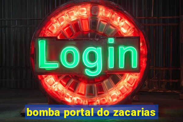 bomba portal do zacarias